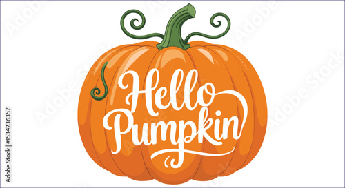 Cute Pumpkin Vector Illustration With Hello Pumpkin Text On White