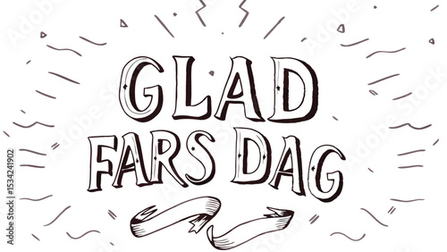 A hand drawn black and white illustration celebrating swedish glad fars dag with decorative elements for father's day design projects
