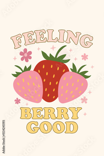 Cheerful Berry Good Strawberries Graphic Design T-Shirt.eps