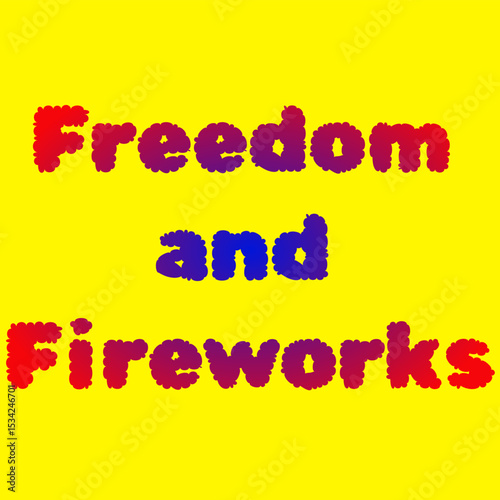 Freedom and Fireworks Gradient Text Vector Design