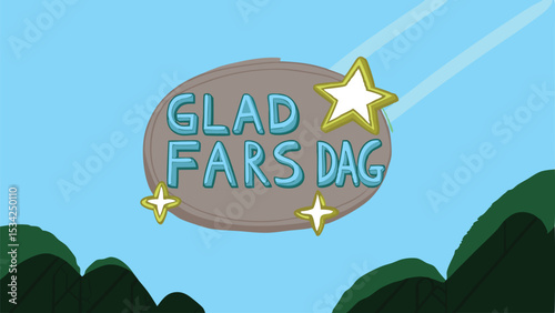 Celebratory illustration featuring swedish phrase glad fars dag embellished with stars and set against a sky blue background for fathers day