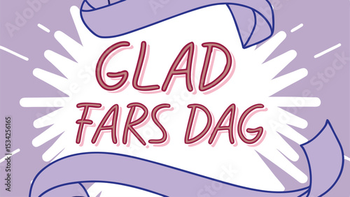 Festive illustration of swedish glad fars dag a celebration of father's day in sweden featuring ribbons and a vibrant text design suitable for greeting cards