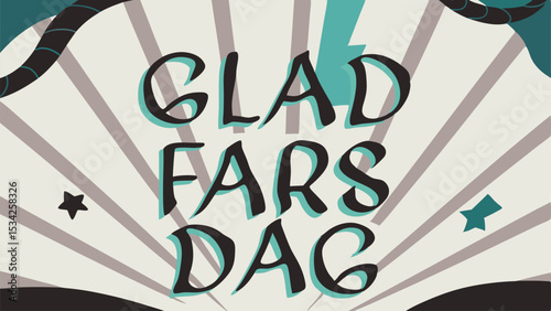 Stylish illustration showcasing a glad fars dag greeting in swedish with a vintage feel on a clean background and subtle design elements.