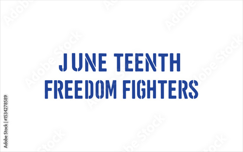 Juneteenth Freedom Fighters – Sans Serif Blue