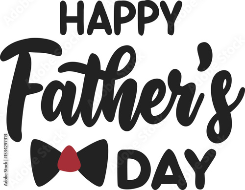 Playful Happy Father's Day Graphic Design with Black Text, Bold “Father’s” Highlight, and Black Bow Tie with Red Center – Whimsical and Festive Artwork for Cards, Posters, and Social Media