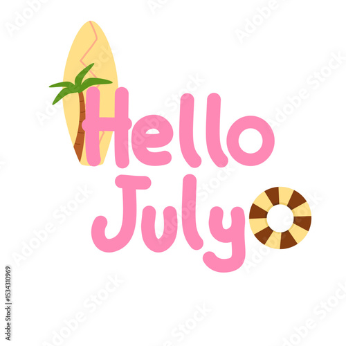 Hello July summer greeting with surfboard and life buoy illustration 