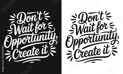 Motivational quote typography t-shirt design	