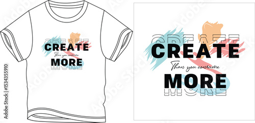 create more than you consume t shirt design vector illustration