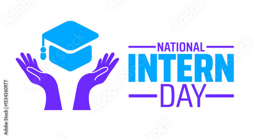 National Intern Day background or banner design. Hands Supporting Graduation Cap Icon, Symbolizing Education, Mentorship, and Career Opportunity for Interns.