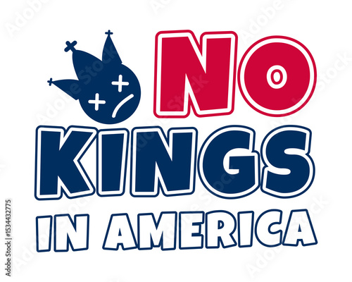 Print with No Kings in America Text and Bold Design for a Patriotic Theme Vector illustration