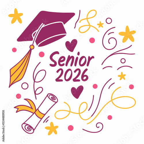 Senior 2026 graduation design with cap and hearts, Bright and festive “Senior 2026” graphic with graduation cap, stars, and hearts, ideal for school events and  svg