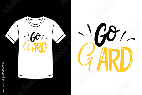 Go Gard Strong Message T Shirt Design