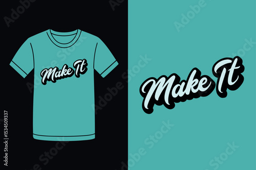 Make It Real Bold Statement T Shirt Design