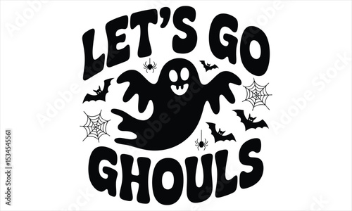 Lets go ghouls halloween spooky ghost bats spiders webs