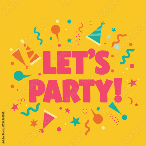 let’s party thick doodle text with streamers and funky shapes on bright yellow background