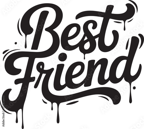 Best Friend Stylish Typographic Lettering Design for Friendship, Apparel, Poster, Stickers