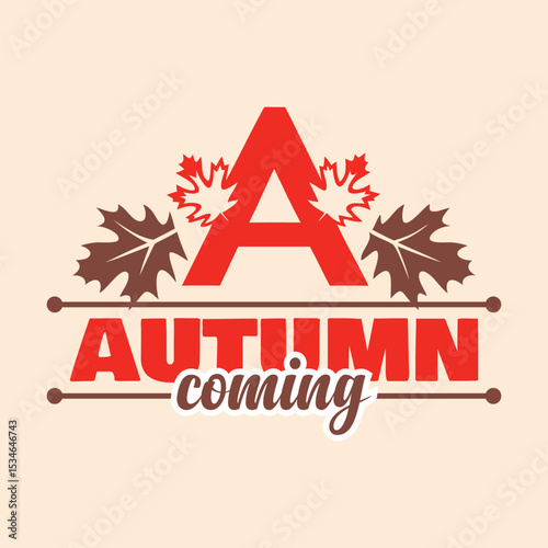 Autumn Coming Typography with Leaves