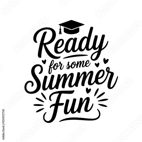 Ready For Some Summer Fun. Quote Vector Design Isolated on White Background