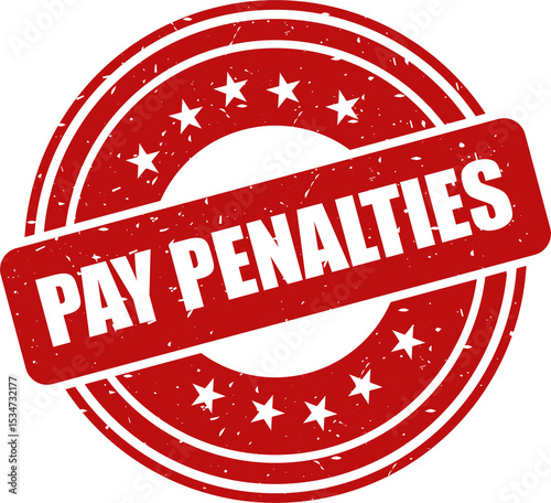 Pay penalties red stamp, Stamp round style
