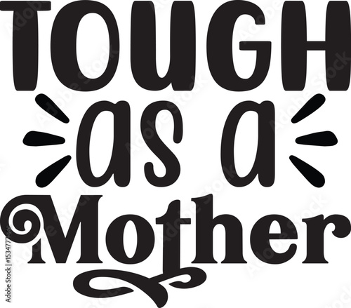  tough as a mother, Mothers Day SVG design