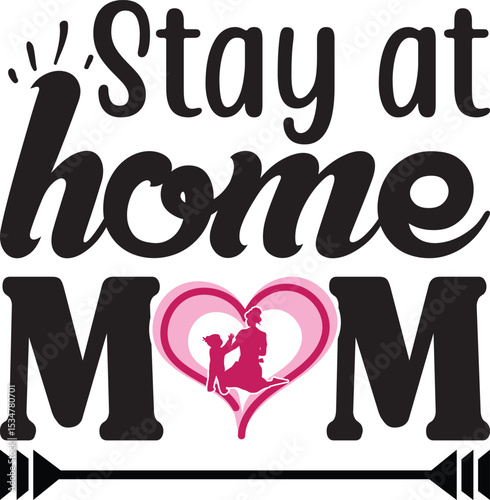  Stay at home mom, mom svg design