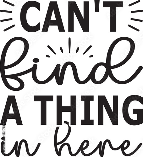 can't find a thing in here SVG, Tote Bag SVG DESIGN, Funny Shopping Bag Quotes SVG, cricut, Cut File, tote bag quote, Tote Bag svg, Shopping Bag, Bag SVG, Funny Quote svg,
Tote bag Svg, Tote Bag Png, 