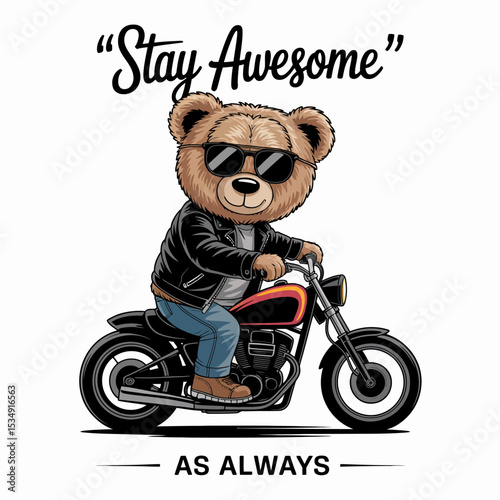 Cool Bear on Motorcycle - Stay Awesome