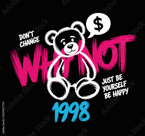 Why Not? Bear
