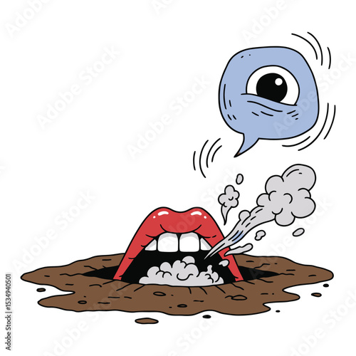 A giant mouth exhales smoke from a muddy hole, while a worried eye observes in a speech bubble.