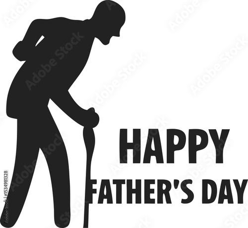 Silhouette of Elderly Man with Cane Beside Bold “Happy Father’s Day” Text – Heartfelt Black Graphic Celebrating Aging Fathers and Honouring Lifelong Fatherhood in a Minimalist Tribute Design