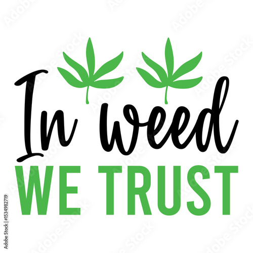 In Weed We Trust SVG