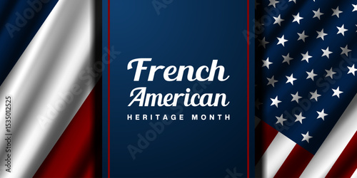 July Is National French American heritage Month. French, American flag and area for text. Suitable for posters, banners and social media. Blue background.