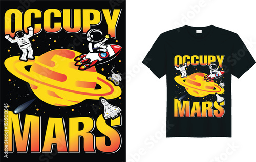 Mars graphic art and drawing t-shirt design vector illustration, OCCUPY MARS.