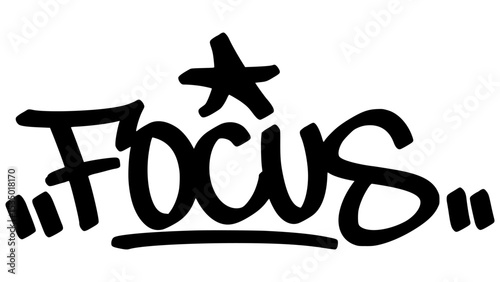 Graffiti tag “Focus” in bold street handstyle. Urban vector lettering with sharp and driven vibe—ideal for motivational themes, personal growth designs, and powerful street-style branding.
