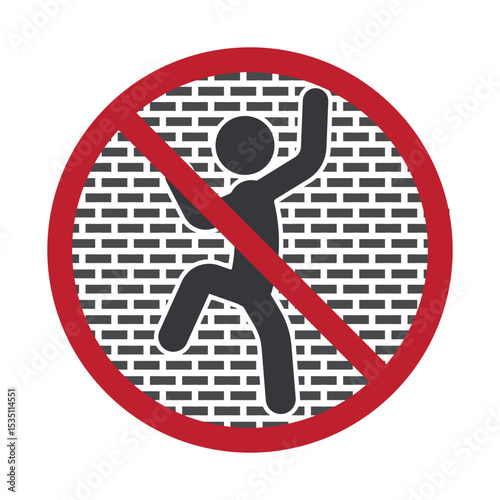 Isolated pictogram  do not climb wall, gate or fence, with illustration of man climbing up wall for safety and avoid injury label design