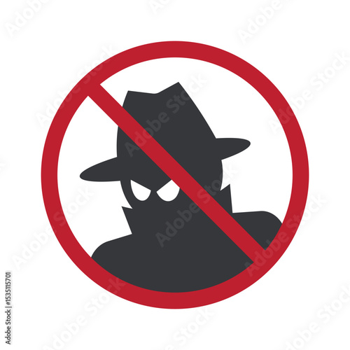 Isolated prohibition sign indicating criminal actions, scams, theft, and spying are strictly forbidden to ensure safety, security, and protection.