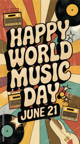 Happy World Music Day retro poster. Vintage 70s style graphic for June 21 celebration, with groovy typography, vinyl records, and radio
