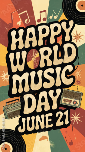 Happy World Music Day retro poster. Vintage 70s style graphic for June 21 celebration, with groovy typography, vinyl records, and radio