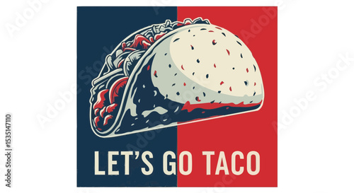 Retro style taco illustration with slogan " lets go taco"