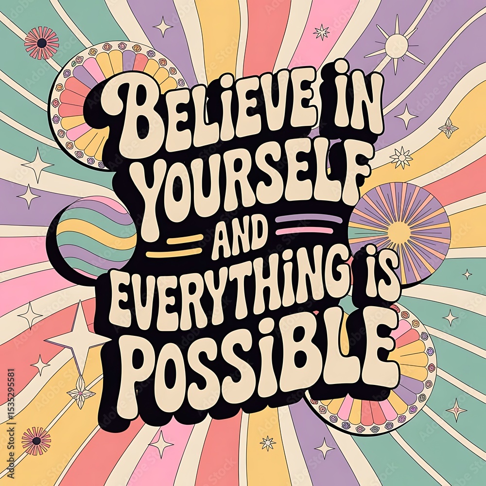Obraz premium Motivational quote graphic design in vibrant 70s style.