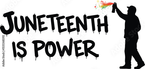 Juneteenth Graffiti Art Silhouette - "Power" Message