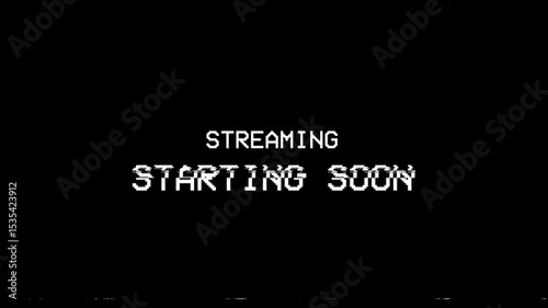 streaming starting soon text with glitch distortion effect animation