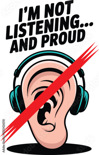 Ignoring Noise Headphones Ear Proud Funny Illustration Graphic Design art not pop red bold teal     