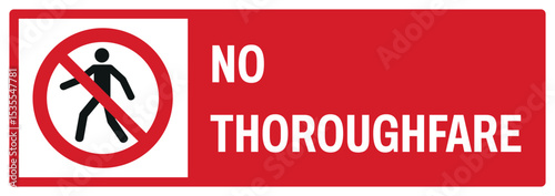 prohibition safety signs v2 uppercase text_no thoroughfare landscape size 1/2 a4,a3,a2,a1	 
