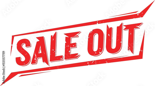A red sale out sign with a rectangular border on a white background indicating item unavailability