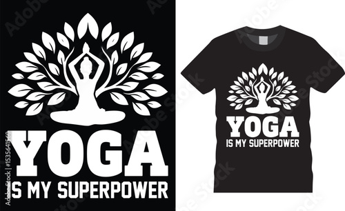 Yoga is my superpower vector t shirt design