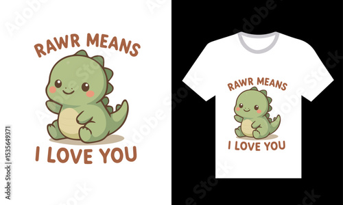 Rawr means I LOVE YOU vector t-shirt design with an adorable dragon