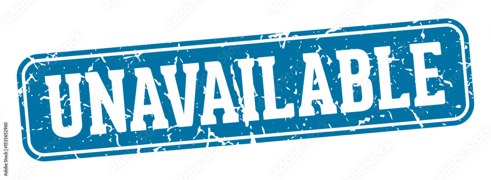 Fototapeta premium unavailable rectangular sign. unavailable stamp