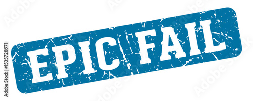 epic fail rectangular sign. epic fail stamp