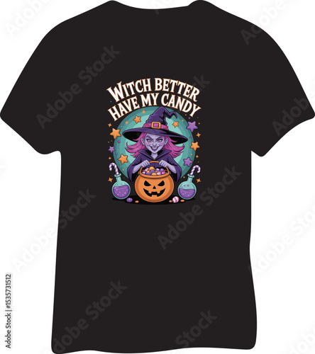 Cute Witch "Witch Bette Have My Candy" Halloween T-Shirt Design